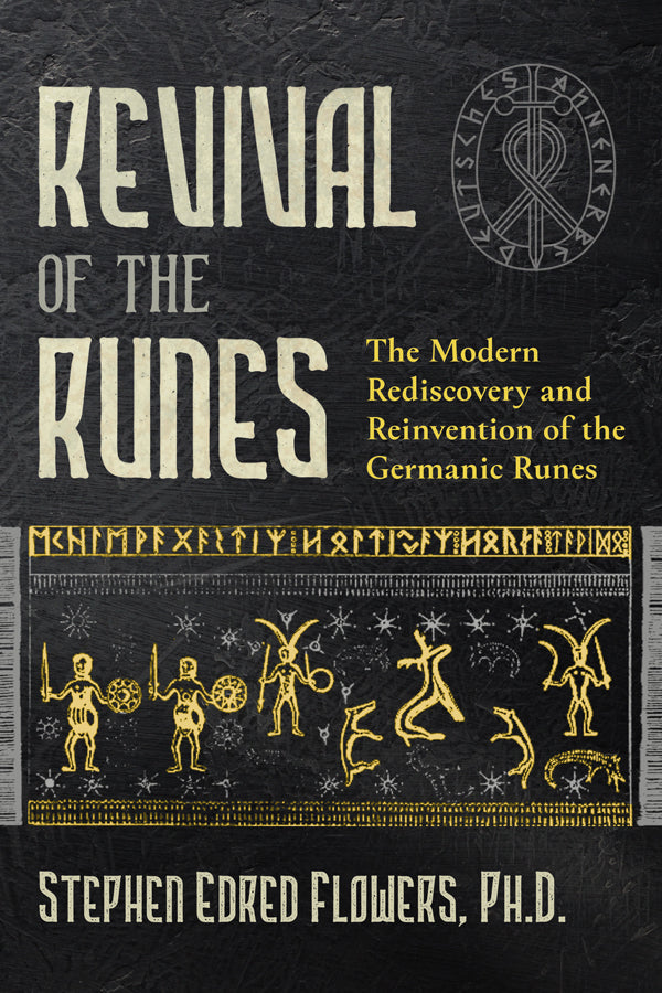 Revival of the Runes by Stephen Edred Flowers, Ph.D.