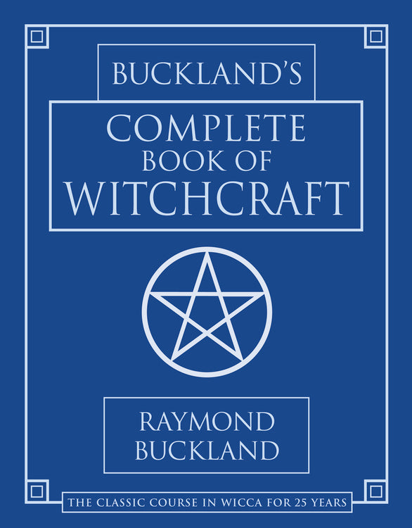 Buckland's Compete Book of Witchcraft