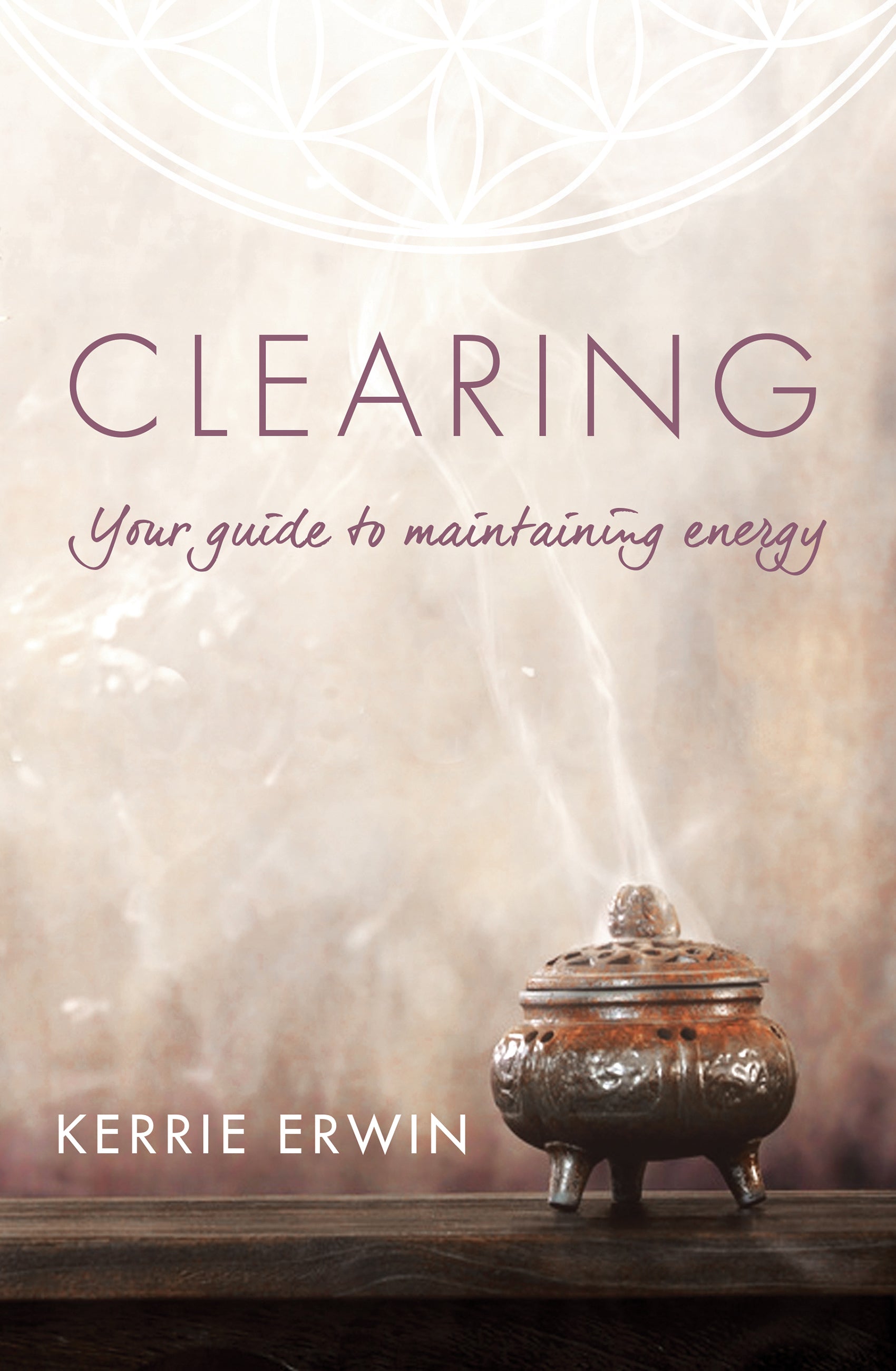 Clearing - Your Guide to Maintain Healthy Energy