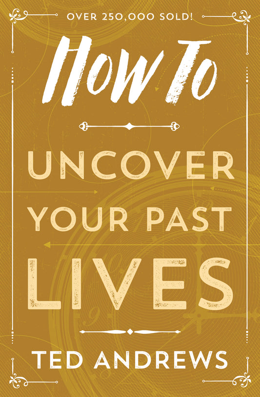 How to Uncover Past Lives