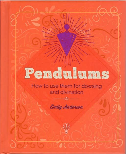 Essential Book of Pendulums by Emily Anderson