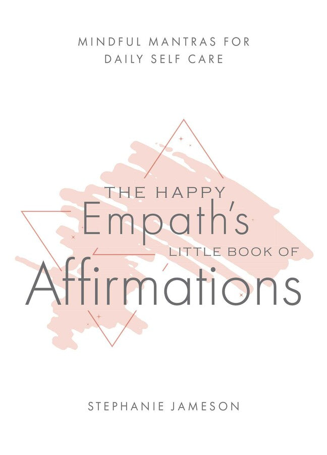 Happy Empath's Little Book of Affirmations