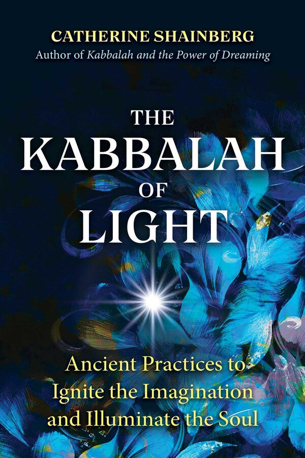 Kabbalah of Light by Catherine Shainberg