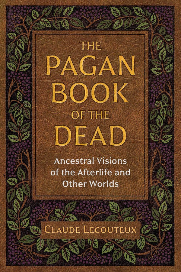 Pagan Book of the Dead by Claude Lecouteaux
